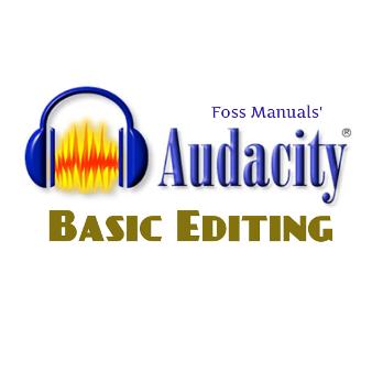 Audacity: Basic Editing
