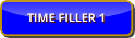TIME FILLER 1